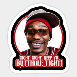 Night. Night. Keep Yo Butthole Tight. Sticker